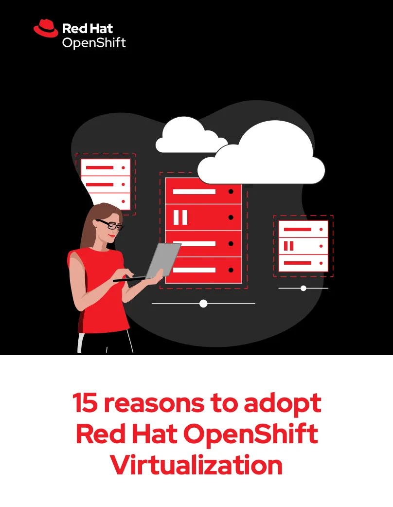 15-reasons-to-adopt-red-hat-openshift-virtualization