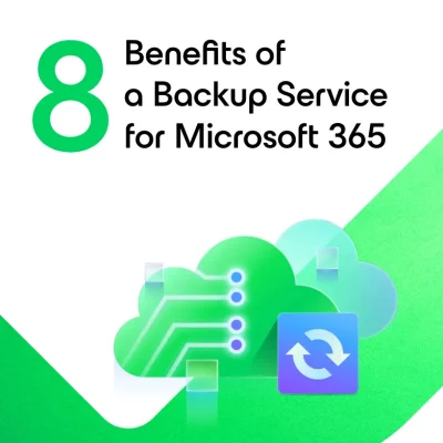 8 Benefits of a Backup Service for Microsoft 365