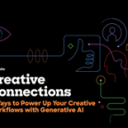 Creative Connections: 5 Ways to Power up your Creative Workflows with Generative AI