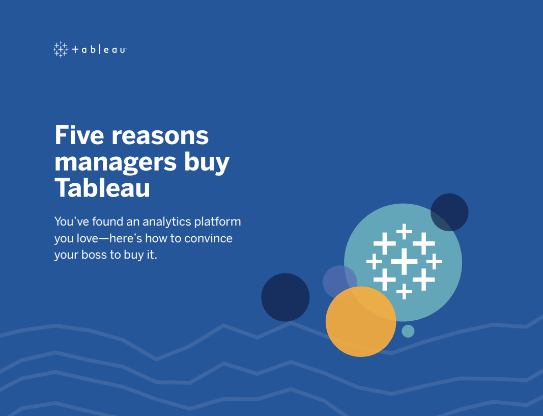 five-reasons-managers-buy-tableau