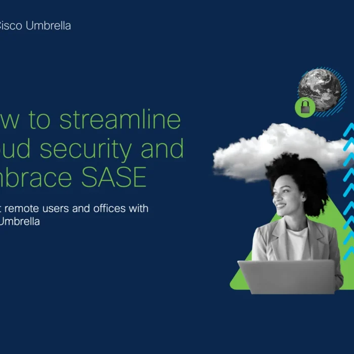 How to Streamline Cloud Security and Embrace SASE