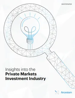 Insights into the Private Markets Investment Industry