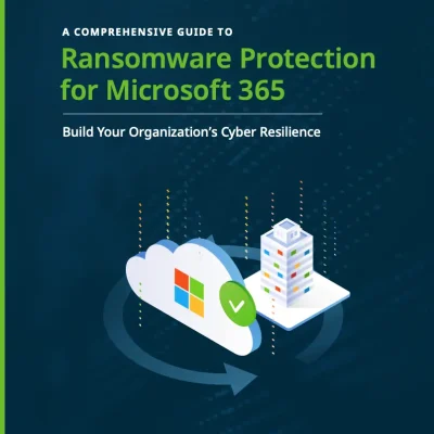 A Comprehensive Guide to Ransomware Protection for Microsoft 365