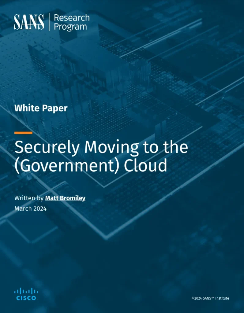 SANS Whitepaper: Securely Moving to the (Government) Cloud