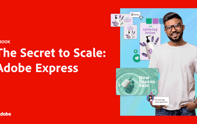 The Secret to Scale: Adobe Express