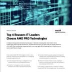 Top 4 Reasons IT Leaders Choose AMD PRO Technologies