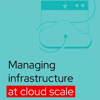 Managing infrastructure at cloud scale
