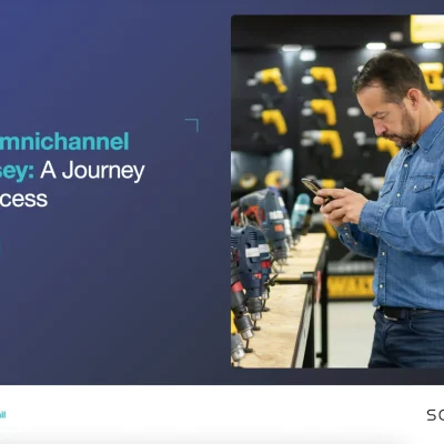 The Omnichannel Odyssey - A Journey to Success