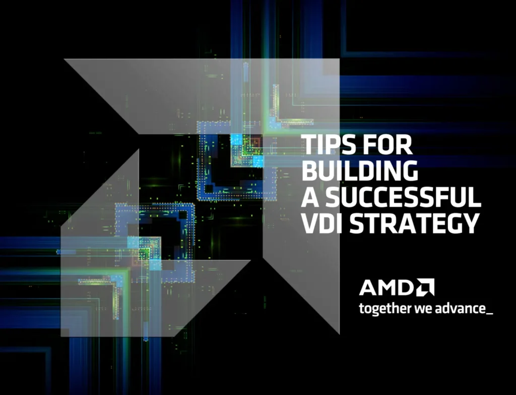 Tips For Building a Successful VDI Strategy