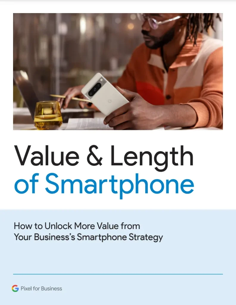 How to Unlock More Value from Your Business's Smartphone Strategy