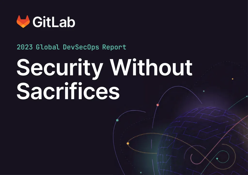 2023 Global Devsecops Report Security Without Sacrifices