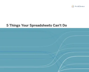 5 Things Your Spreadsheets Can’t Do