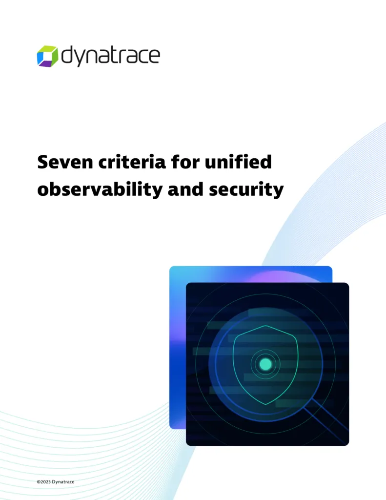 7 criteria for unified observability and security at scale