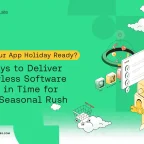 9 Ways to Deliver Flawless Software this Holiday Season