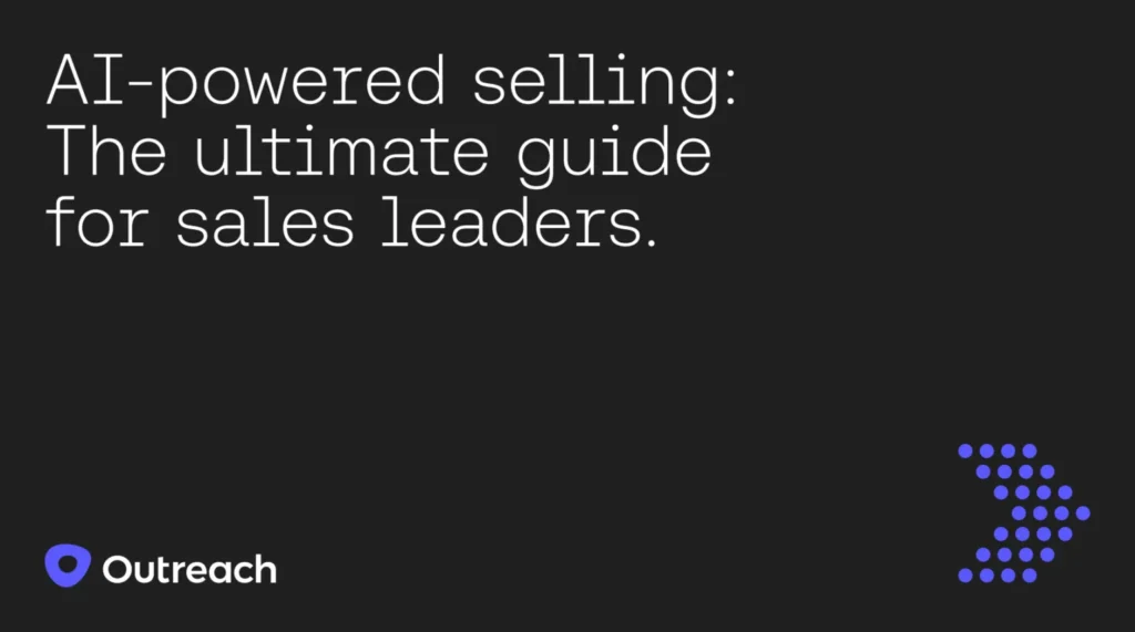 AI-powered selling: The ultimate guide for sales leaders