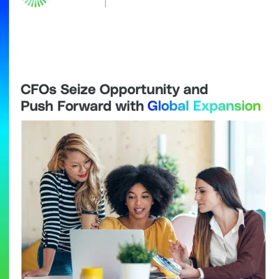 CFOs Seize Opportunity and Push Forward with Global Expansion