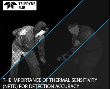 The Importance Of Thermal Sensitivity (NETD) For Detection Accuracy