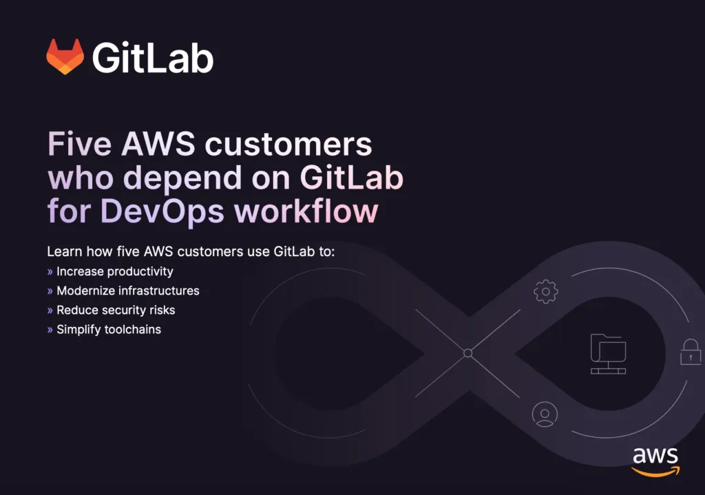 How five AWS customers use GitLab