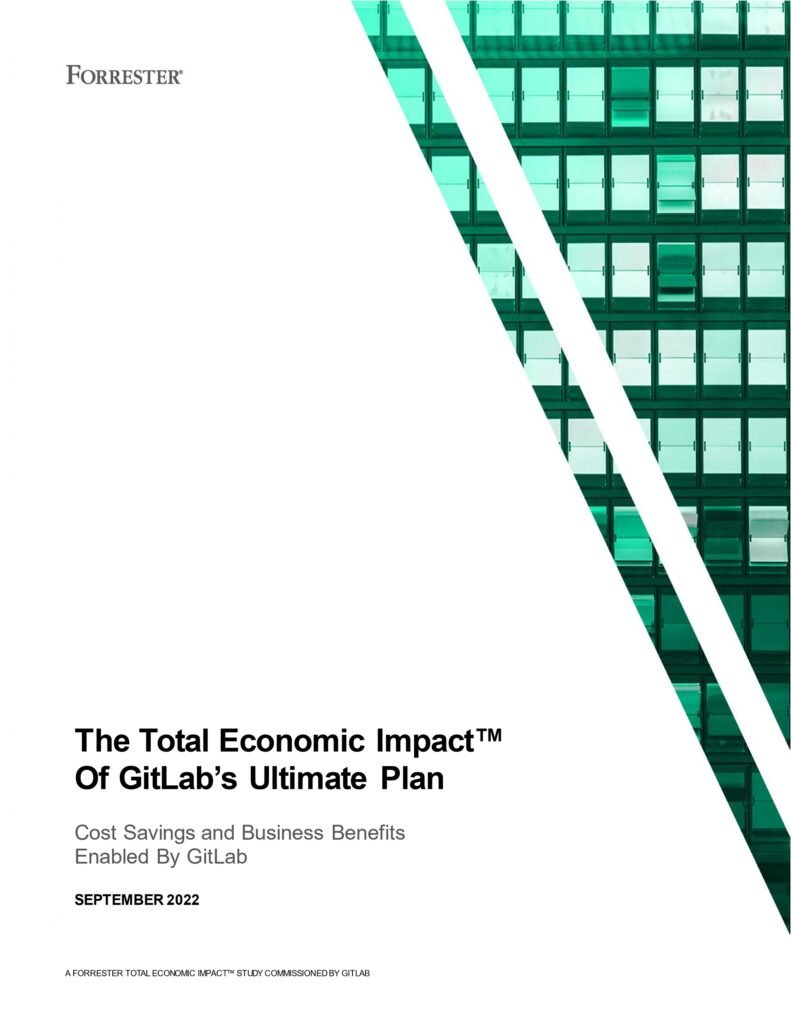 Forrester The Total Economic Impact of GitLab’s Ultimate Plan