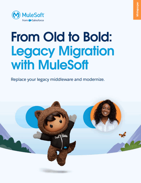 From Old to Bold: Legacy Migration with MuleSoft
