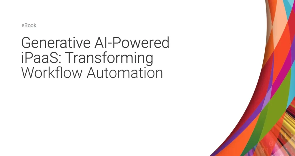 How generative AI-powered iPaaS is revolutionizing workflow automation