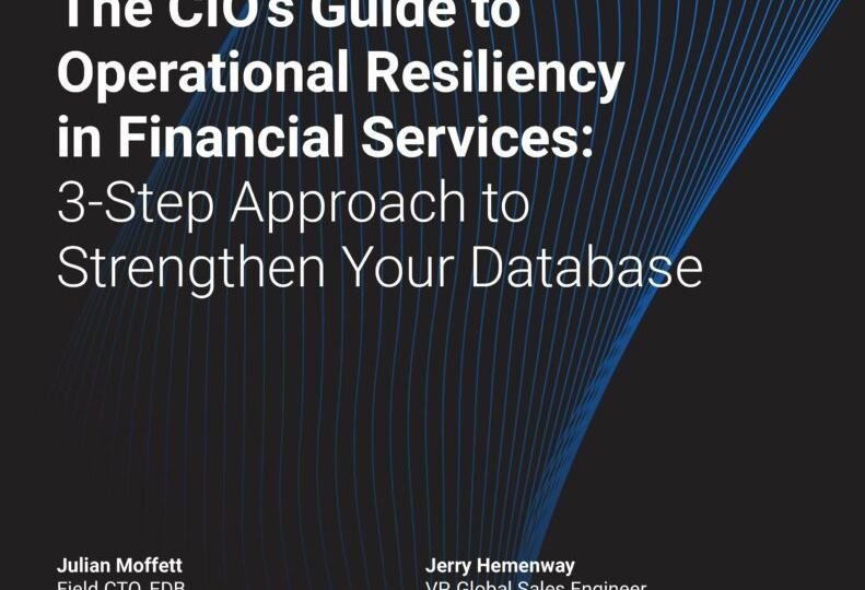 The CIO’s Guide to Operational Resiliency in Financial Services