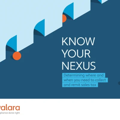 Guide | Know your nexus: Determining where and when you need to collect and remit U.S. sales tax