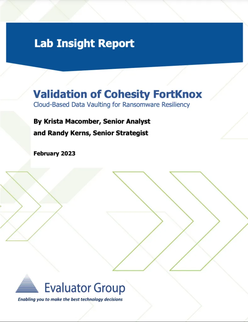 Evaluator Group Lab Insight Report: Validation of Cohesity Accelerated Recovery from Ransomware