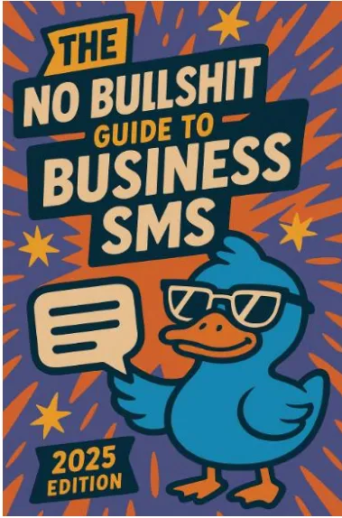 The No Bullshit Guide to Business SMS