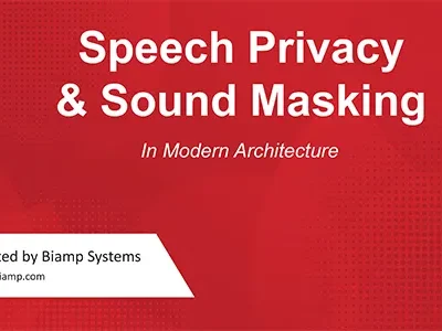 Speech Privacy & Sound Masking in Modern Architecture