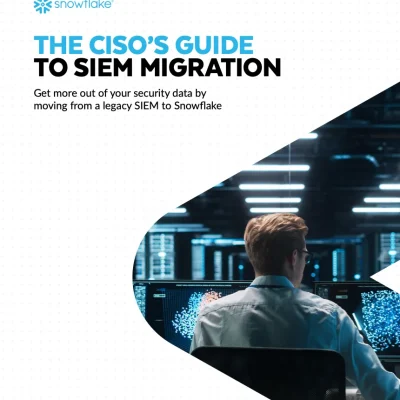 The CISO's Guide to SIEM Migration