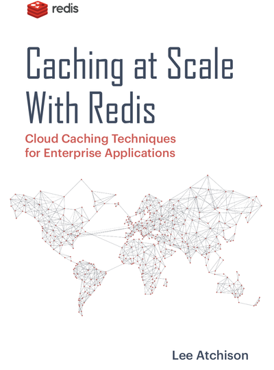 The Definitive Guide to Caching at Scale With Redis