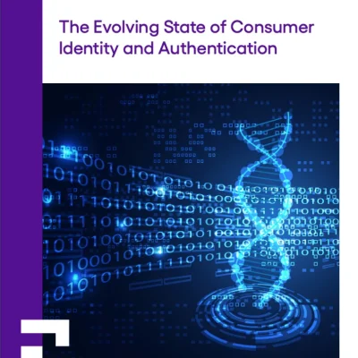 Javelin Report – The Evolving State of Consumer Identity and Authentication