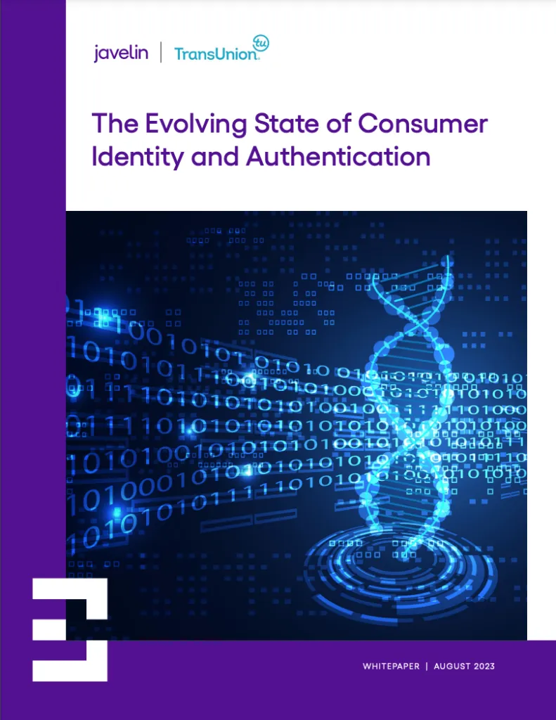 Javelin Report – The Evolving State of Consumer Identity and Authentication