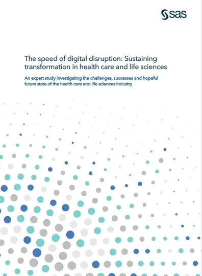 The Speed of Digital Disruption: Sustaining Transformation in Health Care and Life Sciences