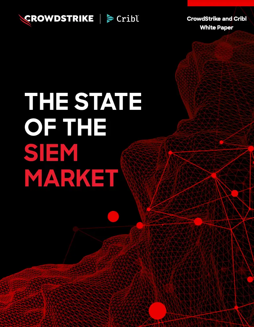 the-state-of-the-siem-market-with-cribl-and-crowdstrike