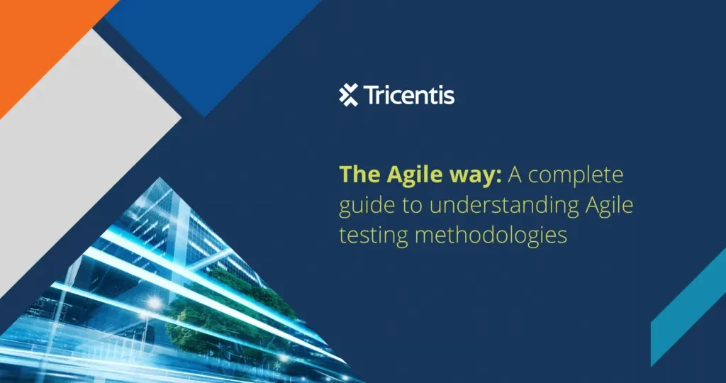 The Agile way: The complete guide to understanding Agile testing methodologies