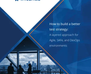 How to build a better test strategy: A layered approach for Agile, SAFe, and DevOps environments