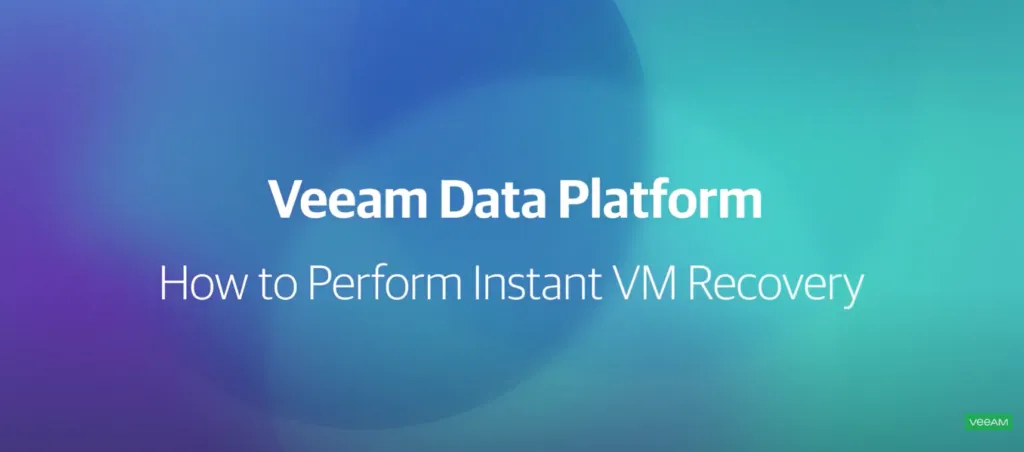 Veeam Data Platform: VM Backup and Instant Recovery Demo
