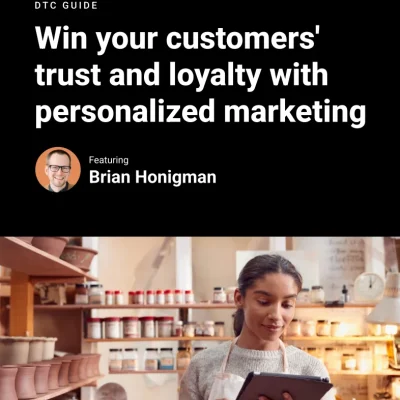 Win your customers' trust and loyalty with personalized marketing