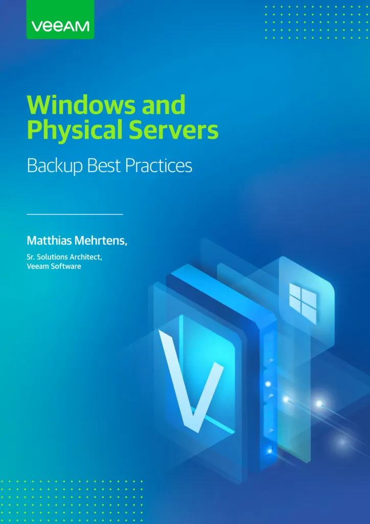 Windows and Physical Servers Backup Best Practices