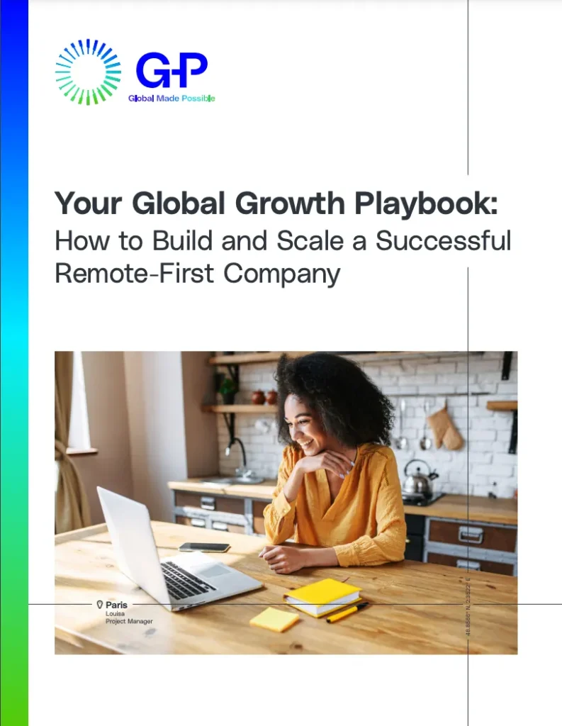 Your Global Growth Playbook: How to Build and Scale a Successful Remote-First Company