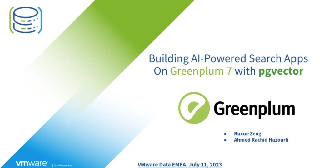 Building Al-Powered Search Applications on VMware Greenplum Data Warehouse with pgvector