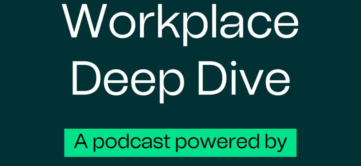 Digital Workplace Deep Dive Podcast