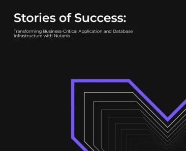 Stories of Success: Transforming BCA & Database Infrastructure with Nutanix
