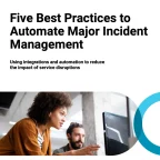 Five Best Practices to Automate Major Incident Management