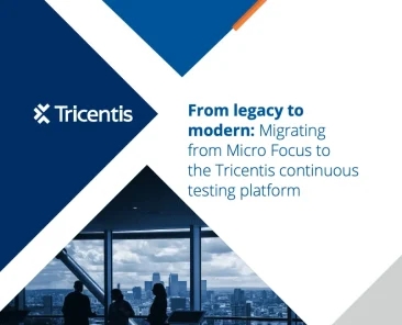 From legacy to modern: Migrating from Micro Focus to the Tricentis continuous testing platform