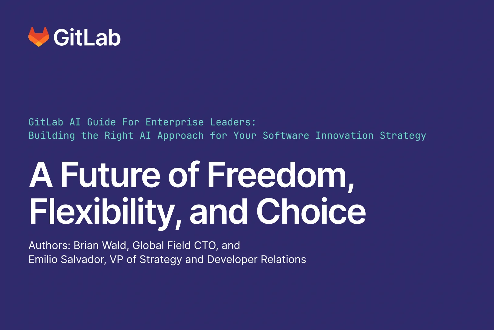 gitlab-ai-guide-for-enterprise-leaders-building-the-right-ai-approach-for-your-software-innovation-strategy