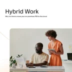 PBX - Hybrid work: Why it’s time to move your on-premises PBX to the Cloud