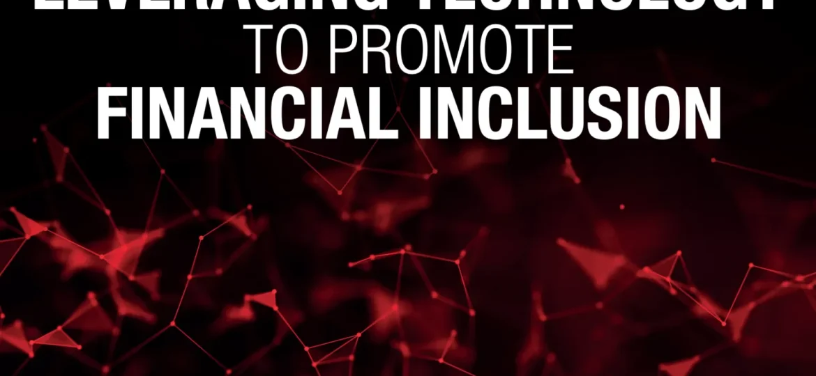 Leveraging technology to promote financial inclusion